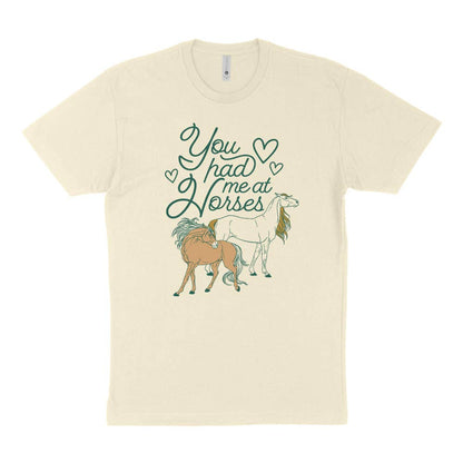 YOU HAD ME AT HORSES Tee | Untamed Country