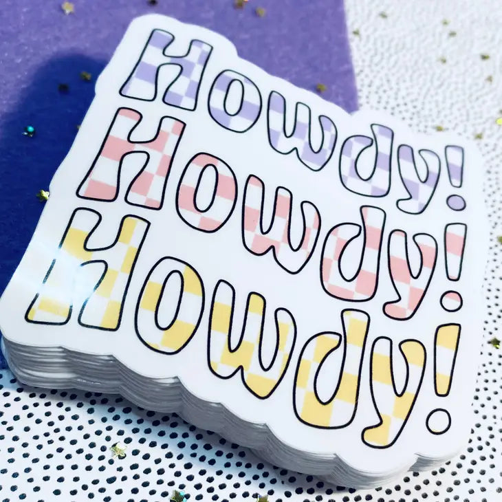 Howdy 3" Vinyl Sticker ~ Get Stoked