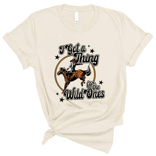 I GOT A THING FOR THE WILD ONES Tee | Untamed Country
